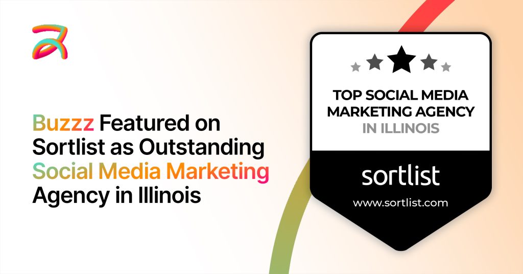 Buzzz Featured on Sortlist as Outstanding Social Media Marketing Agency in Illinois