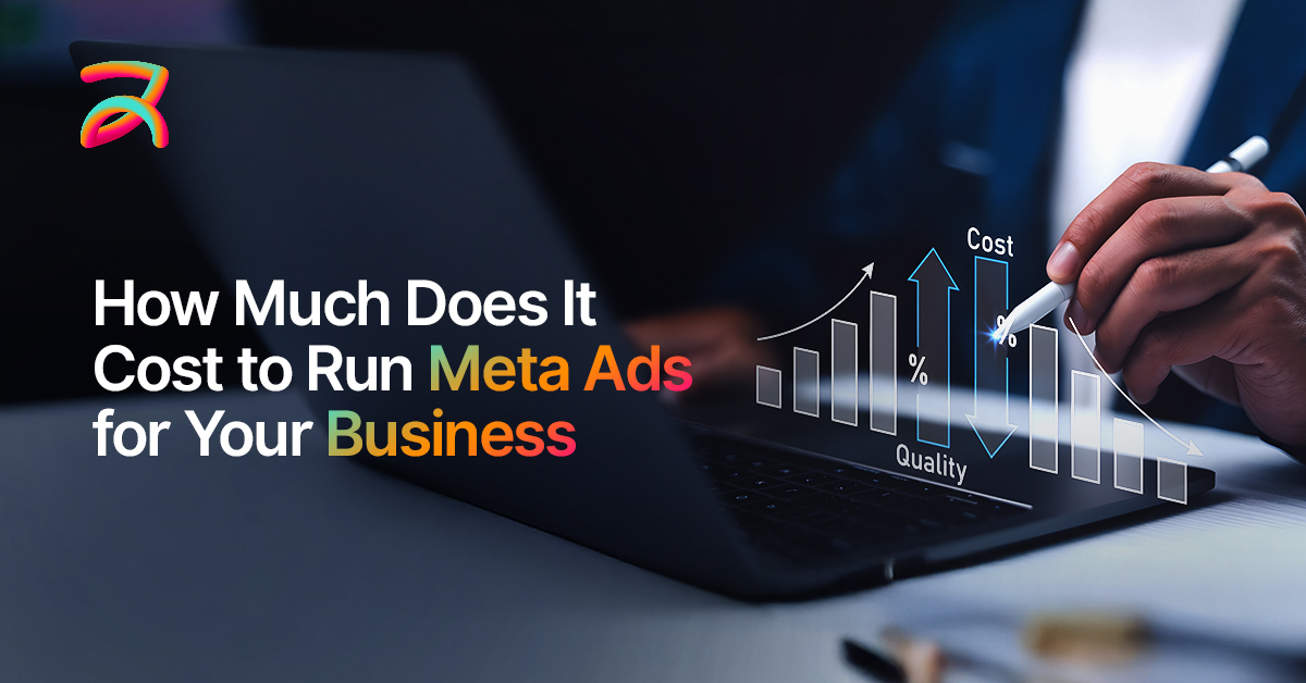 How Much Does It Cost to Run Meta Ads for Your Business