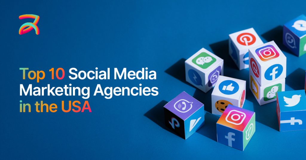 Top 10 Social Media Marketing Agencies in the USA