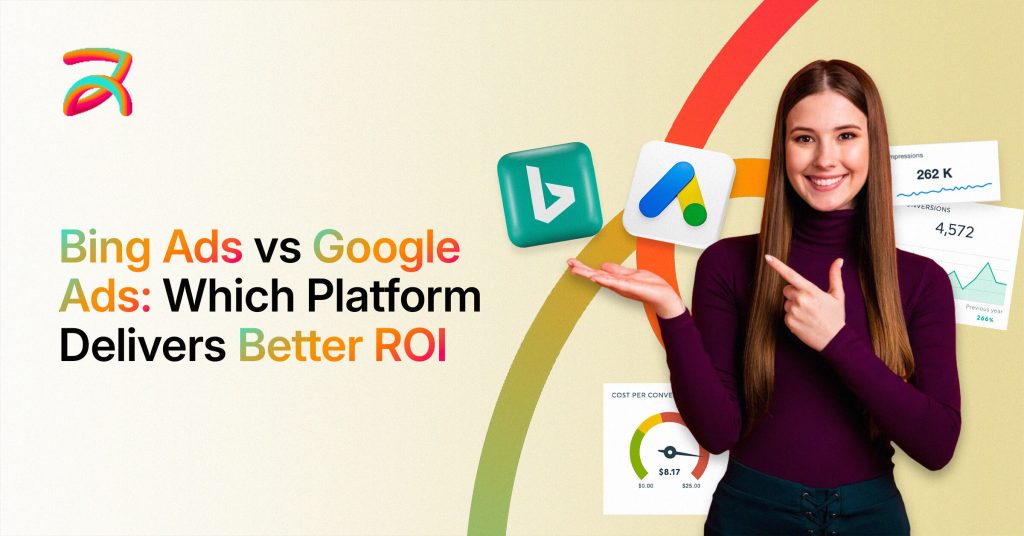 Bing Ads vs Google Ads: Which Platform Delivers Better ROI in 2025?