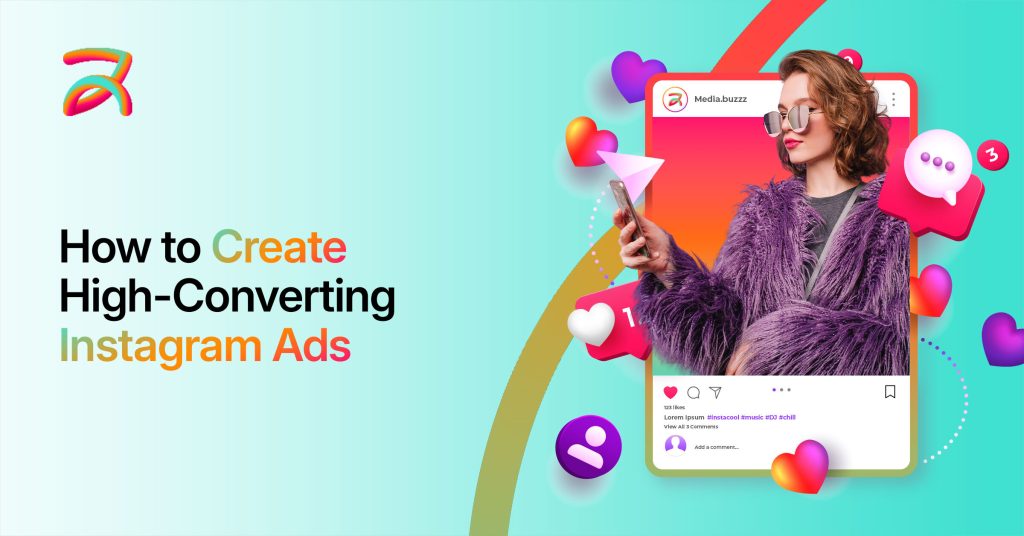 How to Create High-Converting Instagram Ads - Buzzz