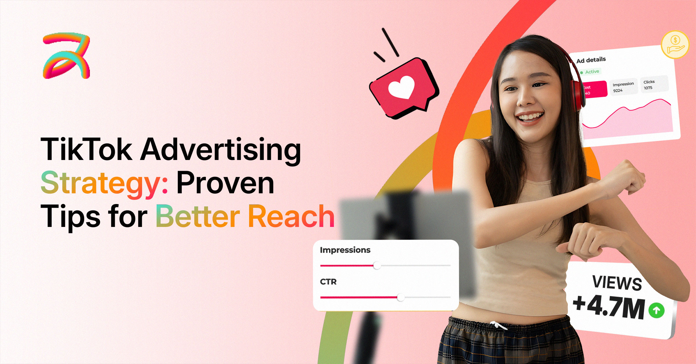 TikTok Advertising Strategy Proven Tips for Better Reach, Clicks, and Conversions