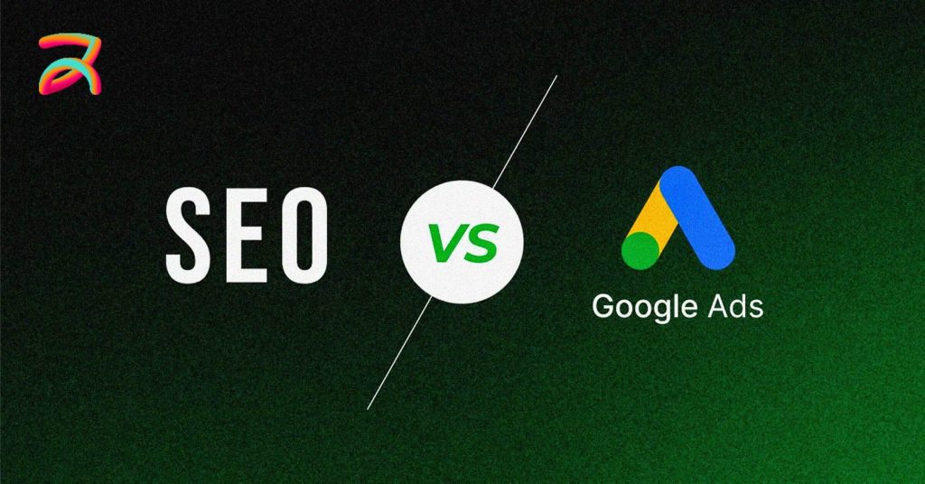 Understanding Google Ads vs SEO