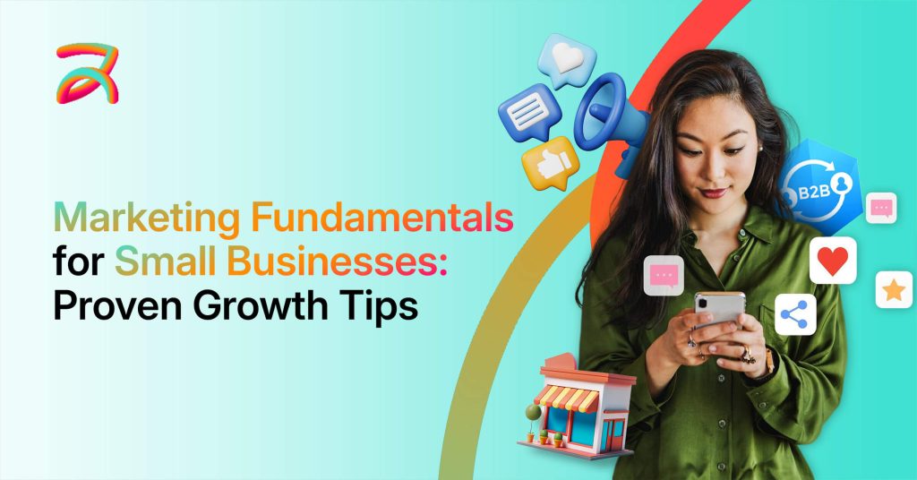 Marketing Fundamentals for Small Businesses Proven Growth Tips