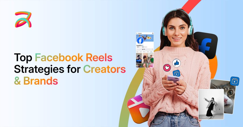 Top Facebook Reels Strategies for Creators & Brands to Grow Faster - Buzzz